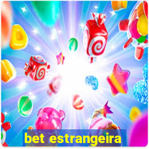 bet estrangeira